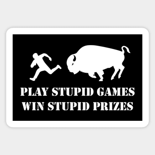 Play Stupid Games, Win Stupid Prizes Sticker